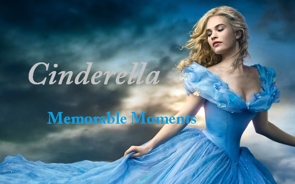 Cinderella – Memorable Moments